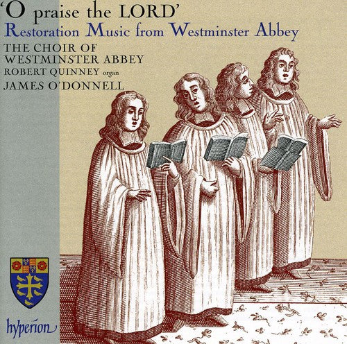 Choir of Westminster Abbey - O Praise the Lord: Restoration Music from Westminster Abbey (CD)
