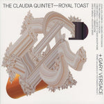 the album cover for Claudia Quintet With Gary Versace - Royal Toast