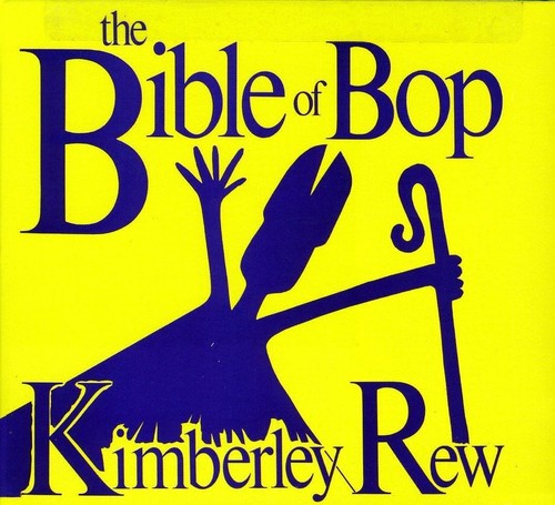 the album cover for Kimberly Rew - Bible of Bop
