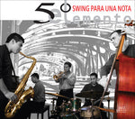 the album cover for 5o Elemento - Swing Para Una Nota [Swing For A Single Note]