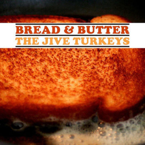 The Jive Turkeys - Bread & Butter (CD)