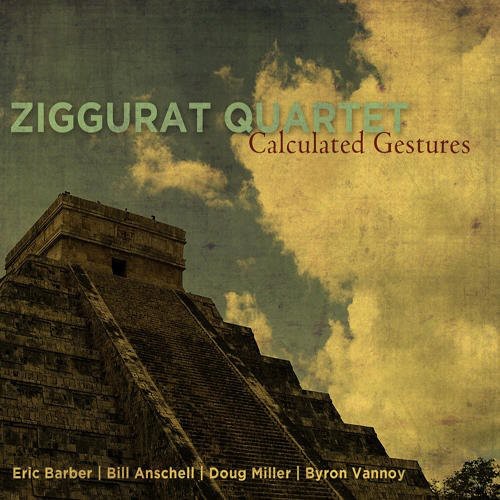 the album cover for Ziggurat Quartet - Calculated Gestures