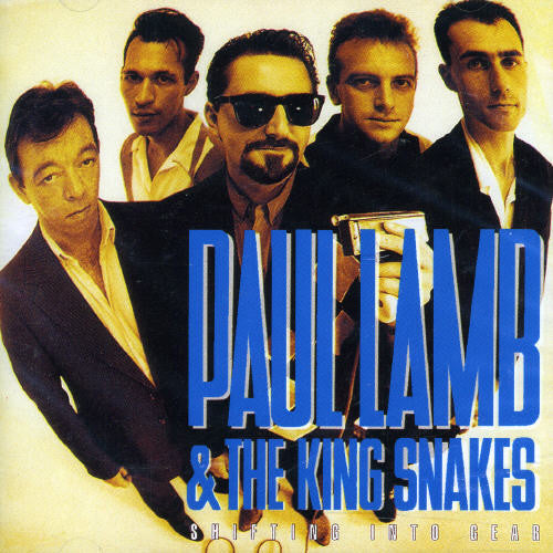 the album cover for Paul Lamb & King Snakes - Shifting Into Gear