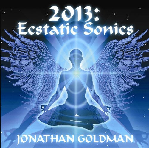 the album cover for Jonathan Goldman - Ecstatic Sonics
