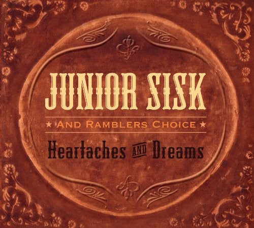 ジュニア・シスク - Heartaches and Dreams (CD)