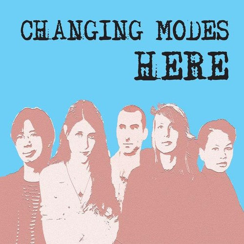 the album cover for Changing Modes - Here