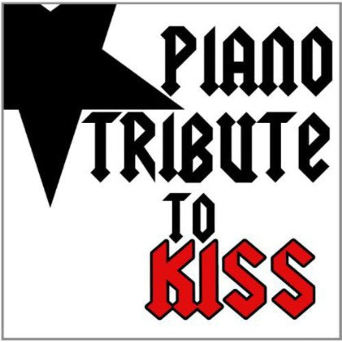 The Piano Tribute Players - Piano Tribute to Kiss (CD)
