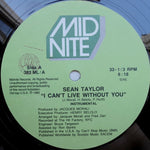 Sean Taylor : I Can't Live Without You (12")