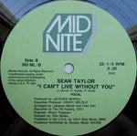 Sean Taylor : I Can't Live Without You (12")
