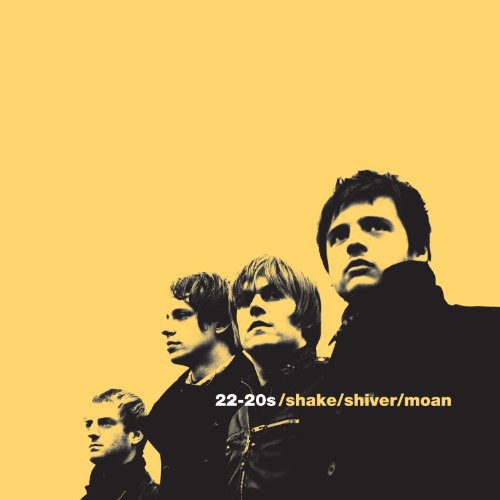 the album cover for 22-20s - Shake/Shiver/Moan