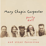 the album cover for Mary Chapin Carpenter - Party Doll and Other Favorites