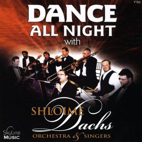 the album cover for Shloime Dachs Orchestra & Singers - Dance All Night with the Shloime Dachs Orchestra
