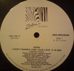 Perri : I Don't Wanna Lose Your Love (12")