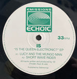 Is : Is The Queen Electronic? (12")