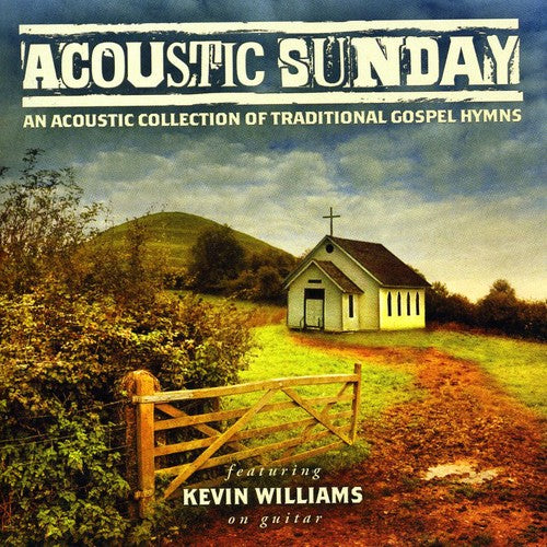 the album cover for Kevin Williams - Acoustic Sunday