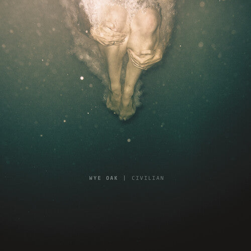 Wye Oak - Civilian (Vinyl)