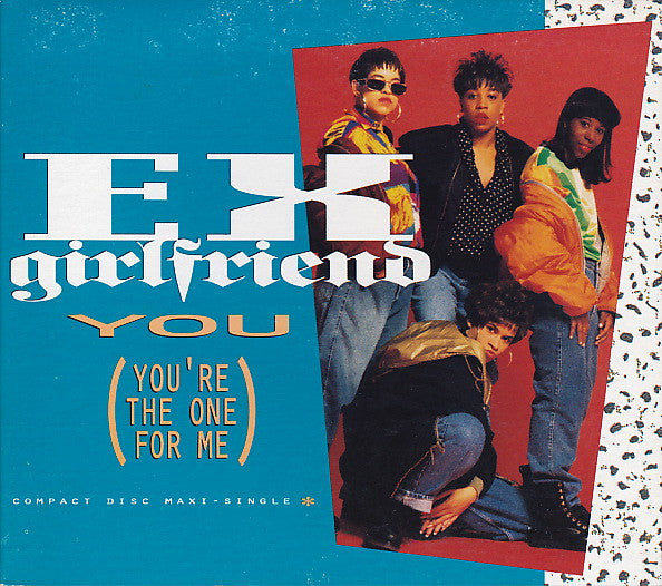 Ex-Girlfriend : You (You're The One For Me) (CD, Maxi)