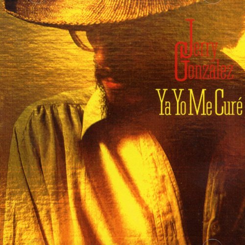 Jerry González - Ya Yo Me Cure (CD)