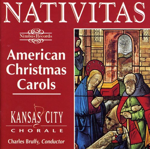 the album cover for Charles Bruffy - Nativitas: American Christmas Carols