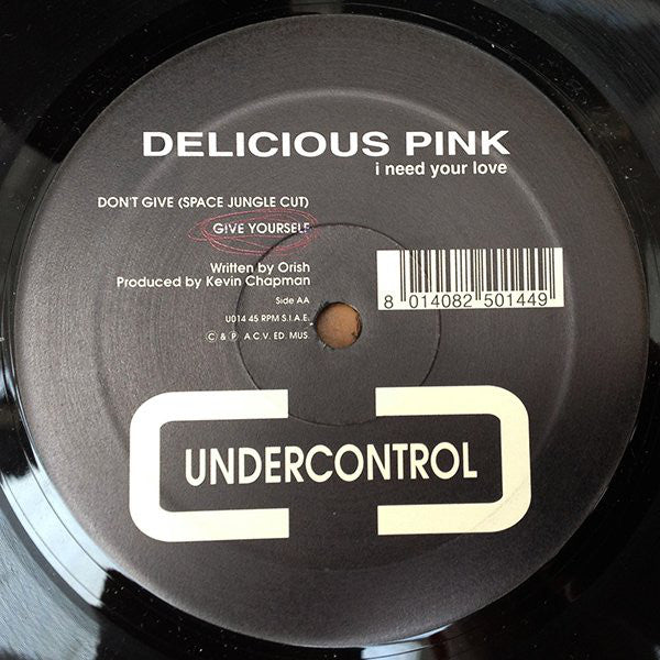 Delicious Pink : I Need Your Love (12")