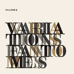 the album cover for Philippe B - Variations Fantomes [Import]