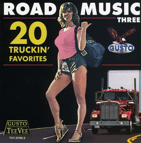 the album cover for Road Music 20 Truckin Favorites - Road Music Three: 20 Truckin' Favorites