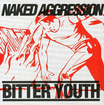 the album cover for Naked Aggression - Bitter Youth