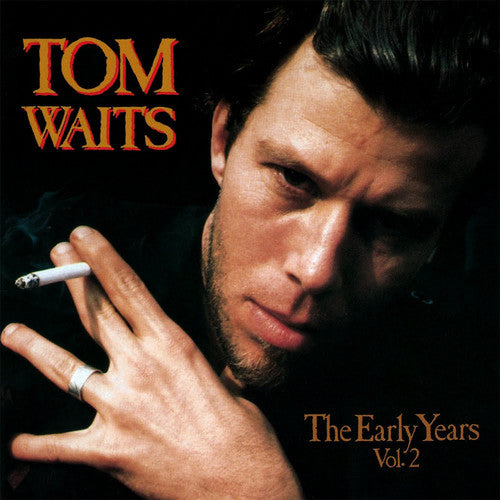 Tom Waits - The Early Years, Vol. 2 (Vinyl)