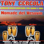 the album cover for Tony Cercola - Nomade Del Vesuvio