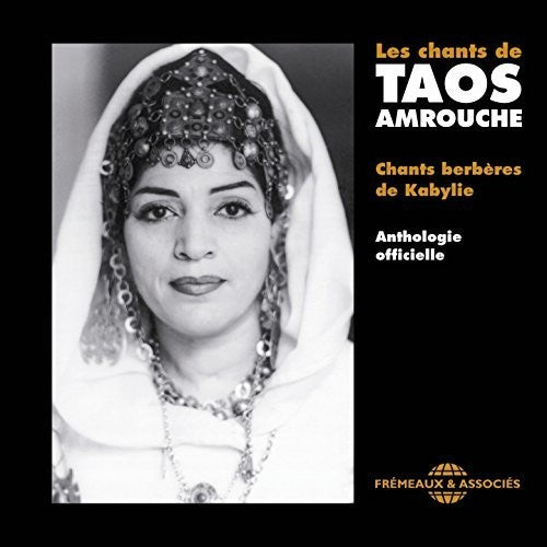 the album cover for Unknown Artist - Les Chants De Taos Amrouche: Chants Berberes De Kabylie