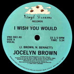 Jocelyn Brown : I Wish You Would (12", Single, M/Print)