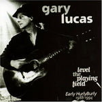 the album cover for Gary Lucas - Level The Playing Field