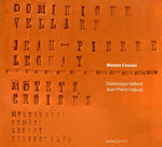 the album cover for Dominique Vellard - Leguay, Jean-Pierre & Vellard : Motets Croises