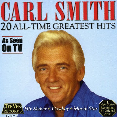 the album cover for Carl Smith - 20 All Time Greatest Hits