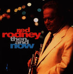 Red Rodney - Entonces y ahora (CD)