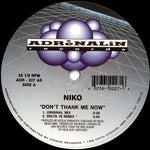 Niko* : Don't Thank Me Now (12")