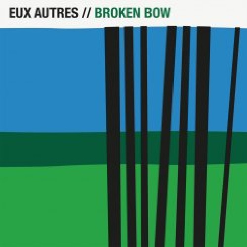 the album cover for Eux Autres - Broken Bow