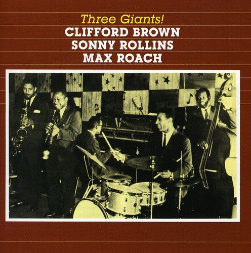 the album cover for Brown/Rollins/Roach - Three Giants! [Import]