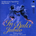 the album cover for Norddeutscher Figuralchor - In Dulci Jubilo