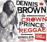 Dennis Brown - The Crown Prince Of Reggae Singles 1972-1985 [2CD and 1DVD] (CD)