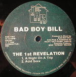 Bad Boy Bill : The 1st Revelation (12")