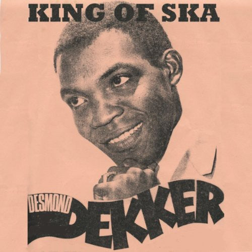 the album cover for Desmond Dekker - King Of Ska [Import]