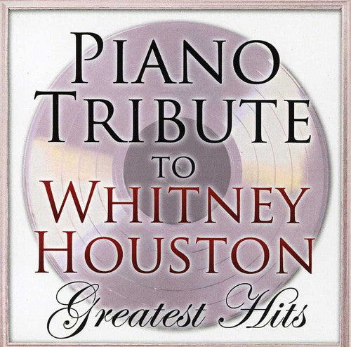 Piano Tribute - Piano Tribute to Whitney Houston Greatest Hits (CD)