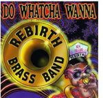 Rebirth Brass Band - ¿Qué quieres ver? (CD)