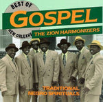 the album cover for The Zion Harmonizers - Best of New Orleans Gospel / Various