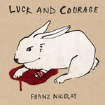the album cover for Franz Nicolay - Luck & Courage [Digipak]