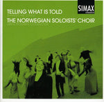 the album cover for Norwegian Soloists' Choir - Telling What Is Told: Shakespeare Songs