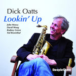 the album cover for Dick Oatts - Lookin' Up [Import]