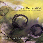 the album cover for Todd Delgiudice - Pencil Sketches
