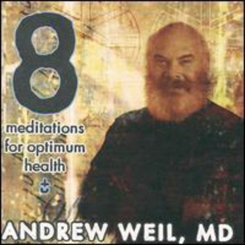 Andrew Weil - Meditations for Optimum Health (CD)